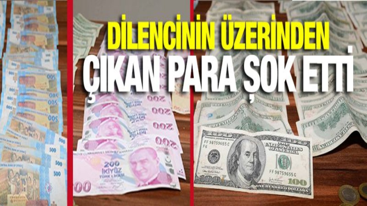 Dilencinin üzerinden servet çıktı