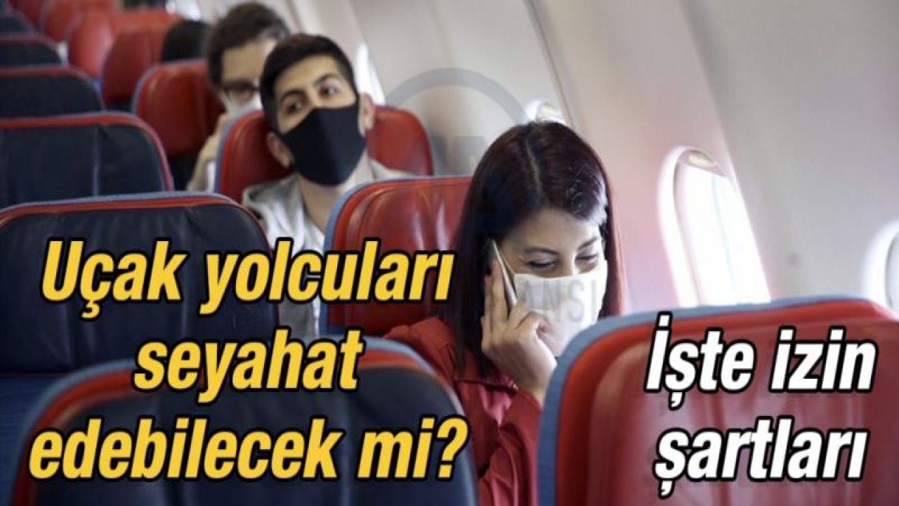 Uçak yolcuları seyahat edebilecek mi?