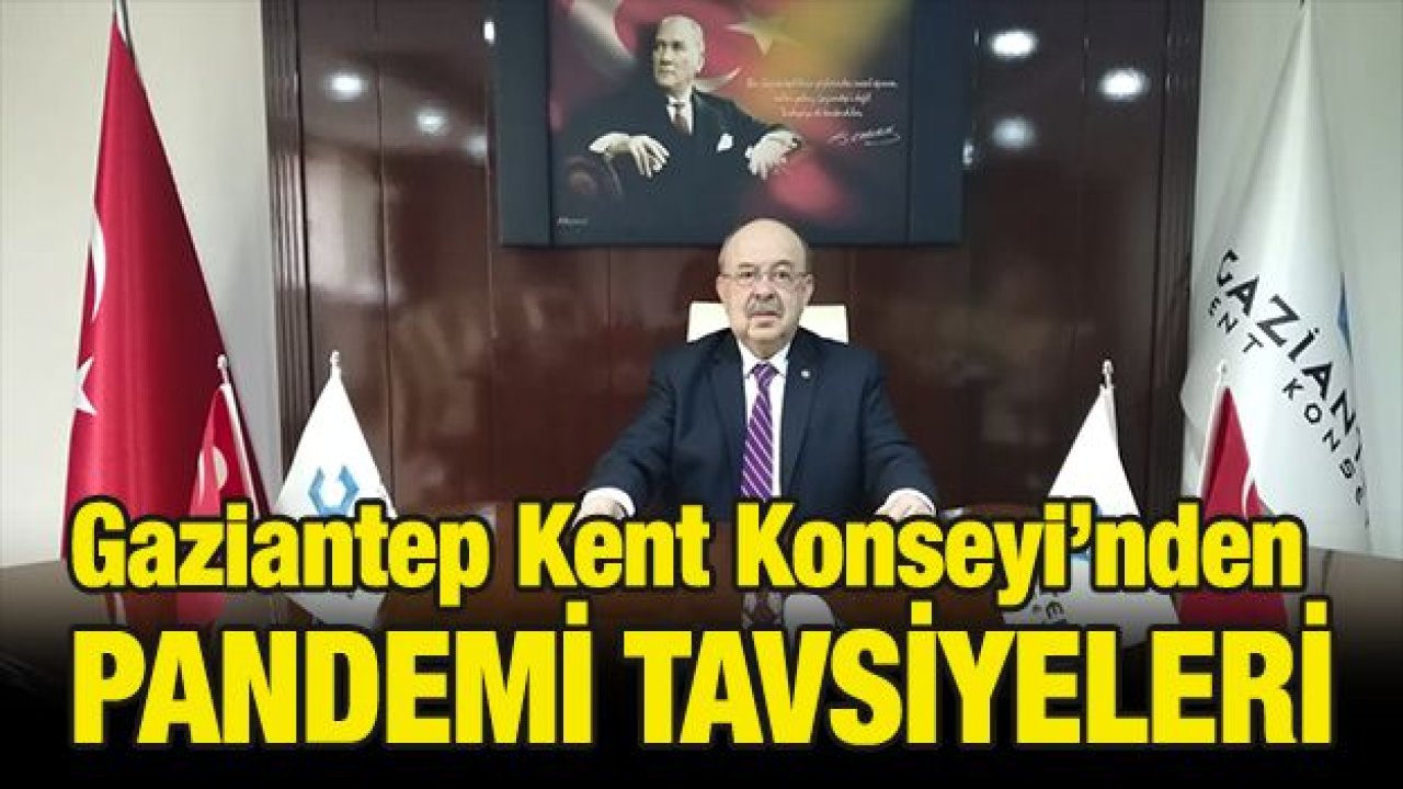 Gaziantep Kent Konseyi’nden Tavsiyeler