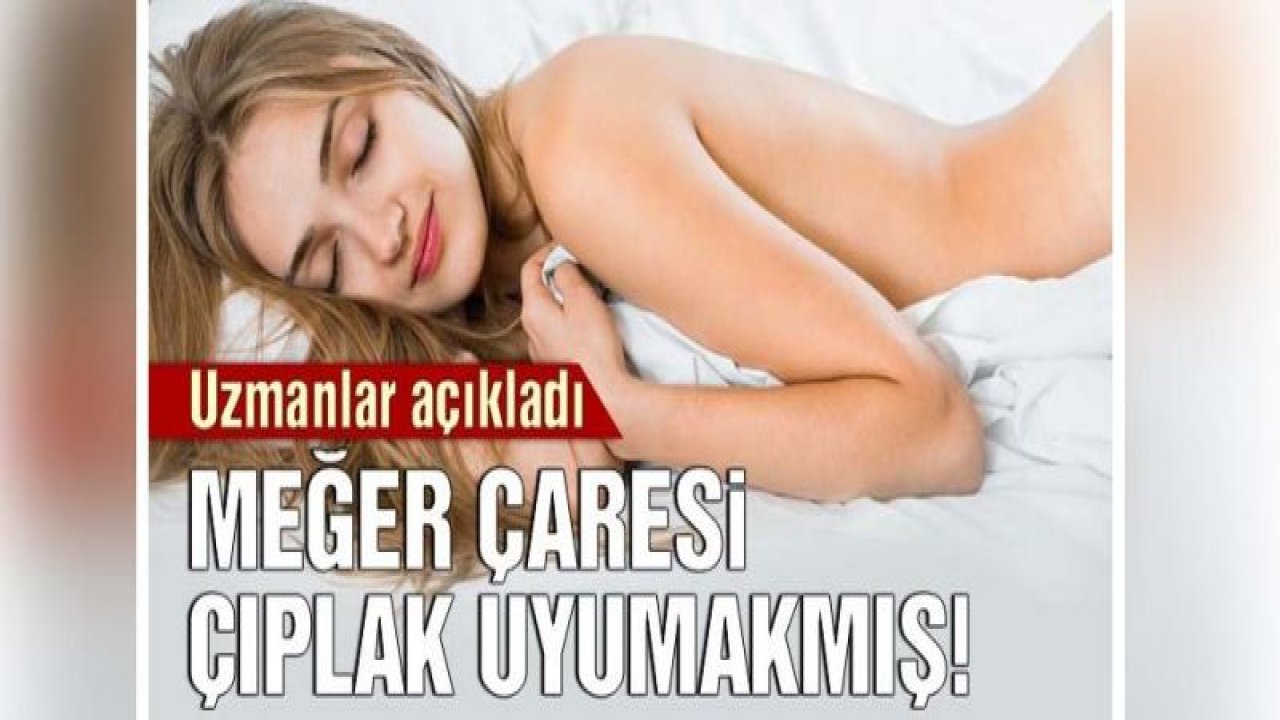 Çıplak uyumanın İnanılamayacak aydaları