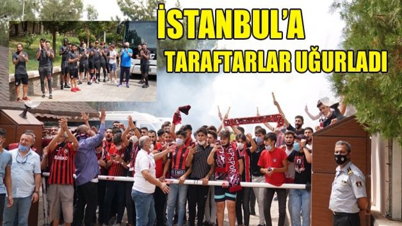 İstanbul'a taraftarlar uğurladı