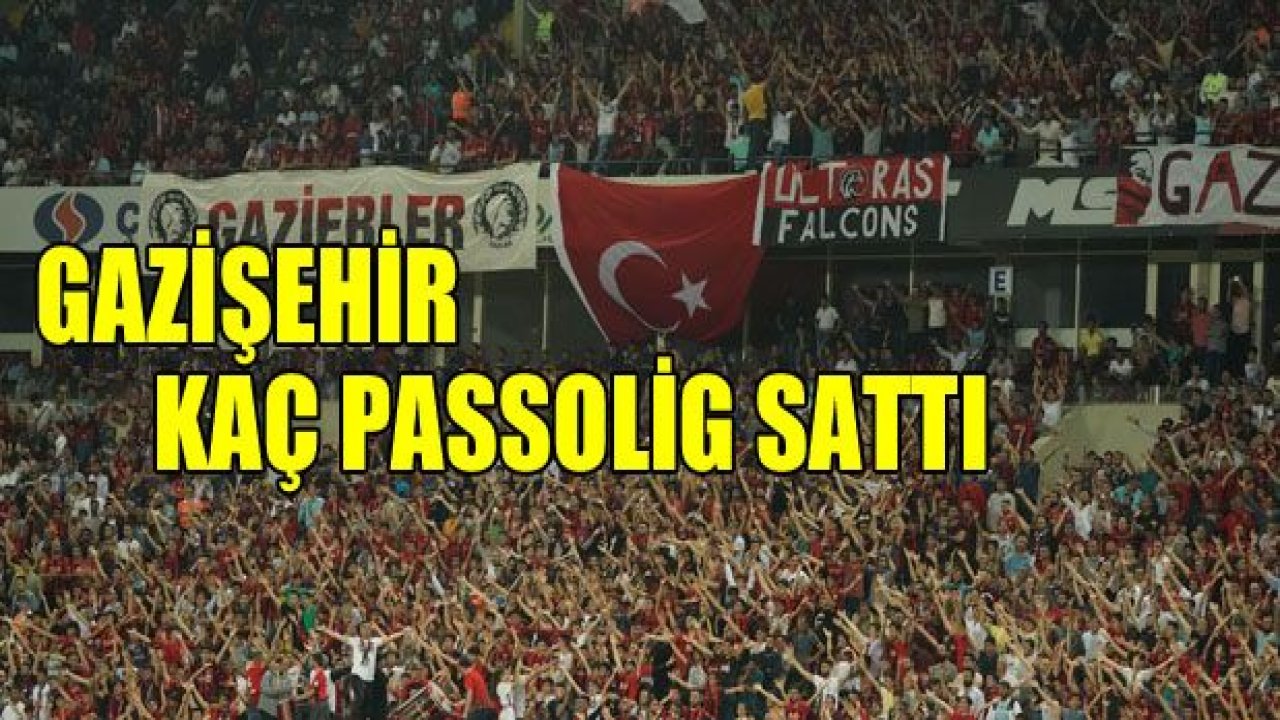 Passolig'de Gazişehir 36 bin sattı