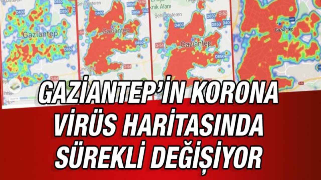 Gaziantep'in ilçe ilçe korona virüs haritası