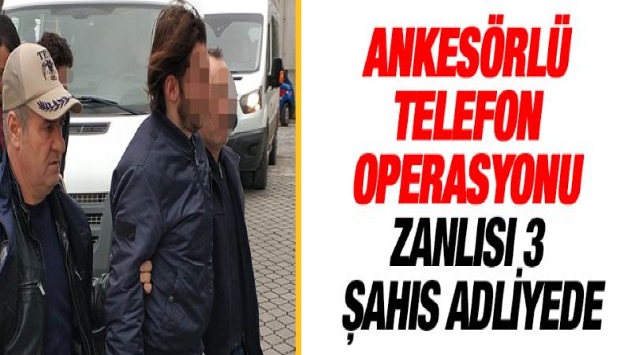 Ankesörlü telefon operasyonu zanlısı 3 şahsa adli kontrol