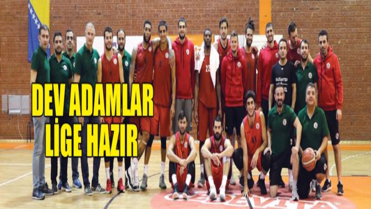 Gaziantep Basketbol LİGE HAZIR..!