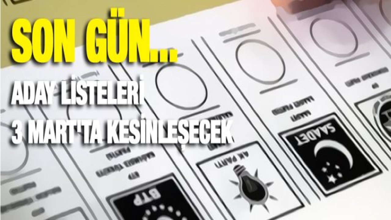 Aday listeleri için son gün