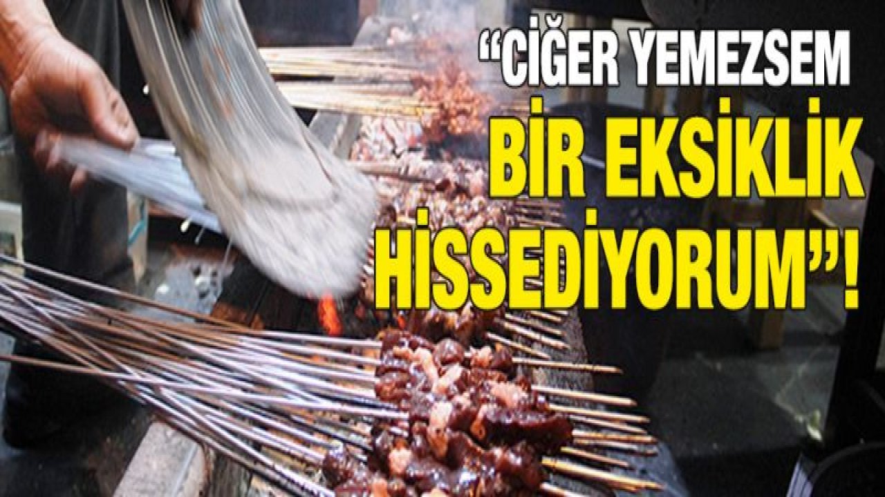 Sahurun vazgeçilmezi ciğer kebabı