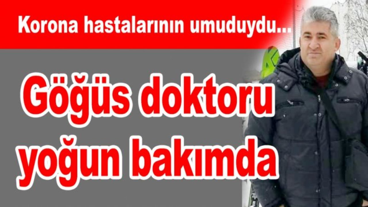 Koronanın umudu doktor yoğun bakıma alındı