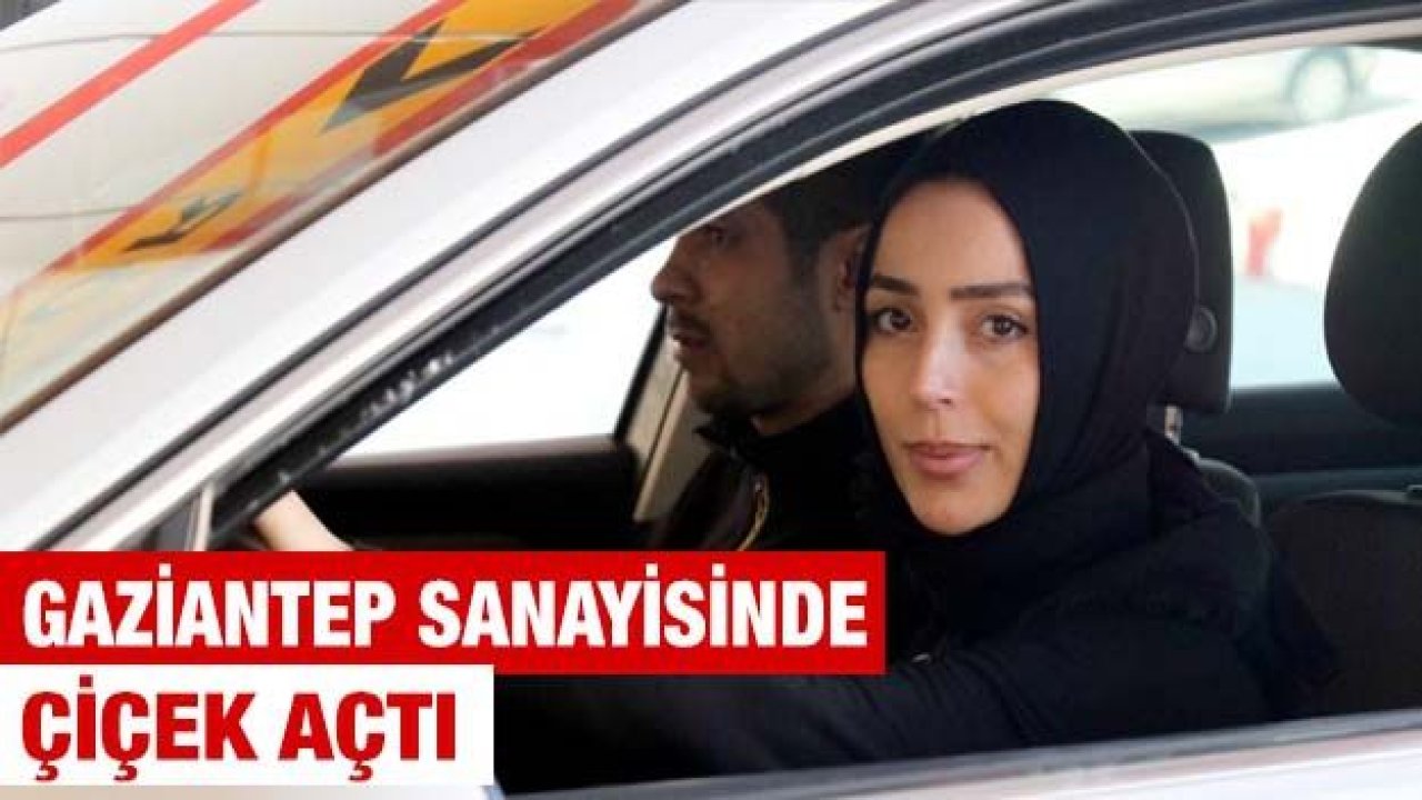 Gaziantep sanayisinde çiçek açtı