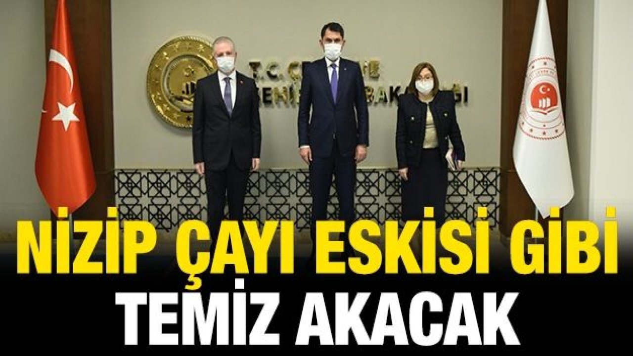 NİZİP ÇAYI ESKİSİ GİBİ TEMİZ AKACAK