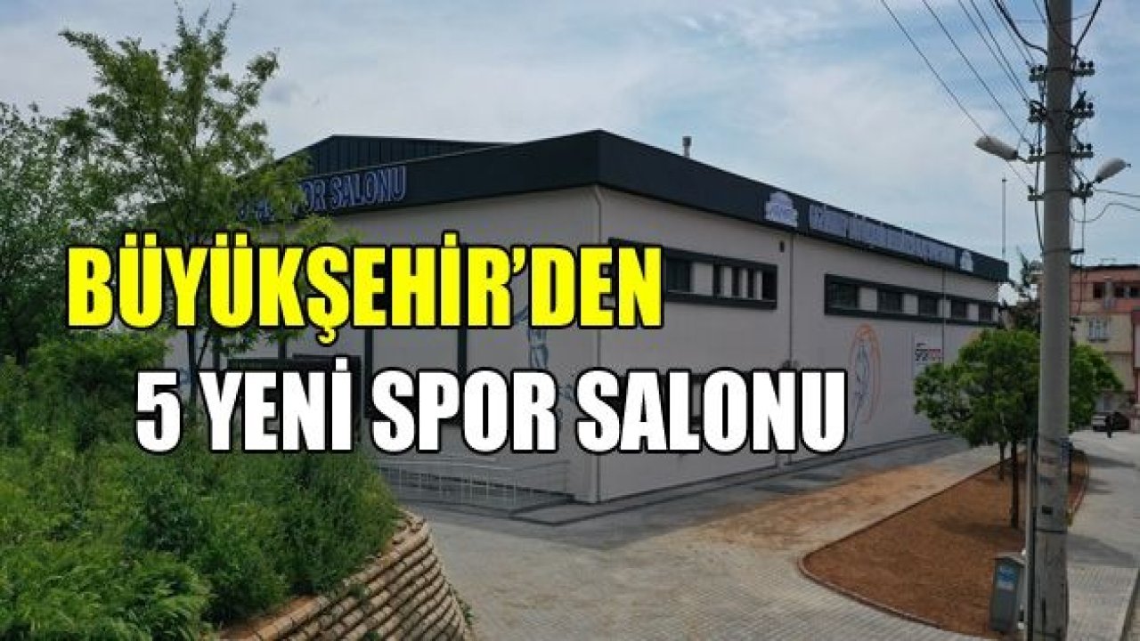 Gaziantep'te spor salonlarının beşi tamamlandı