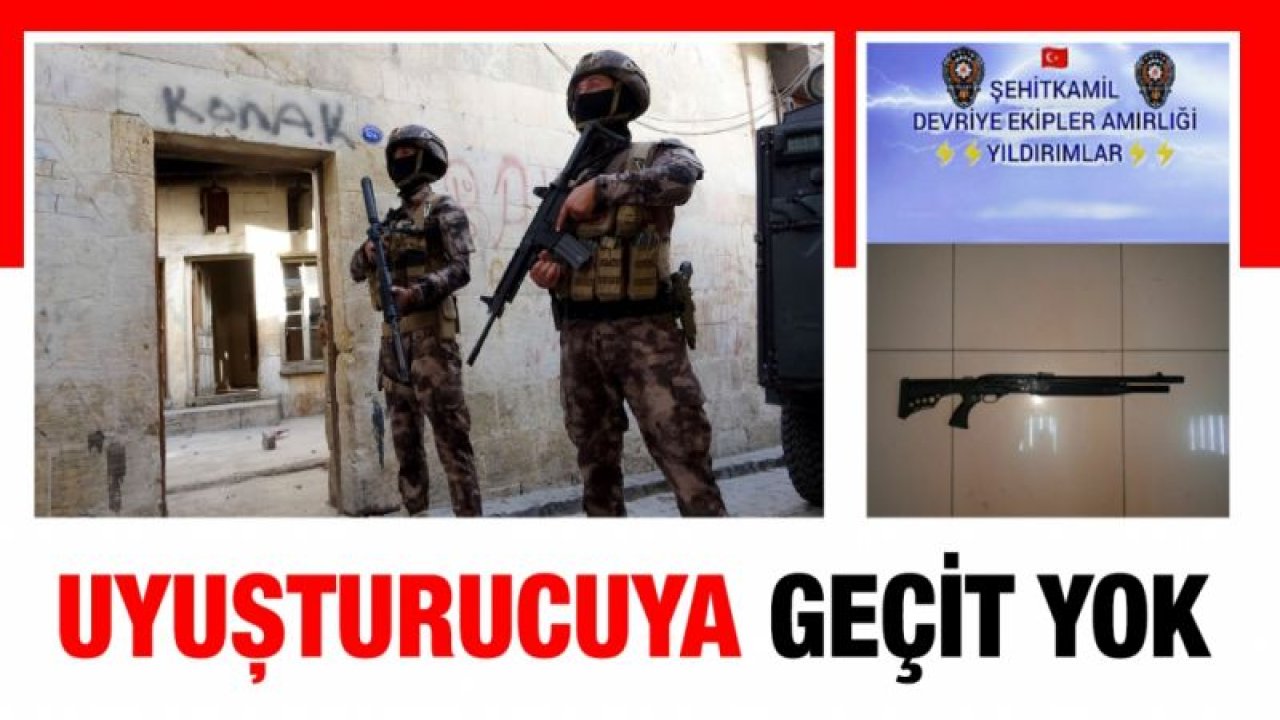 Gaziantep’te uyuşturucuya geçit yok