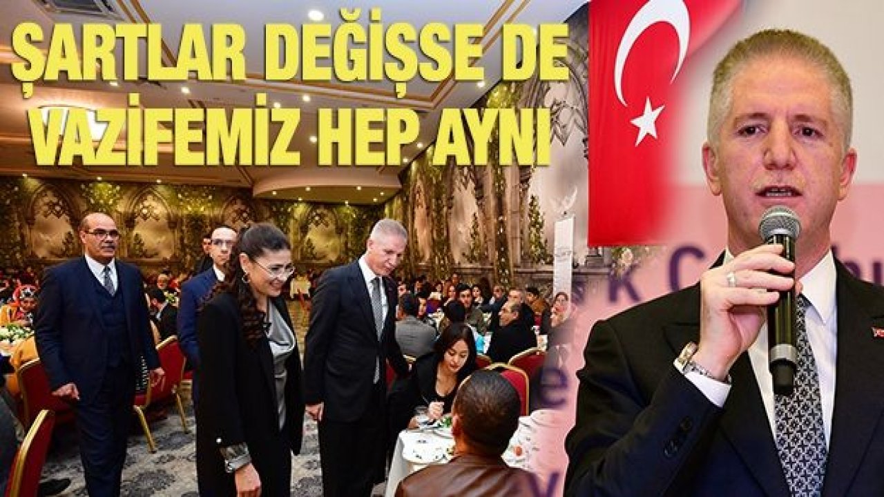 Şartlar değişse de vazifemiz hep aynı