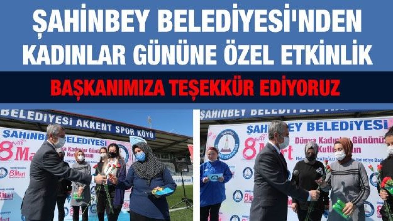 Şahinbey Belediyesi'nden Kadınlar Gününe Özel Etkinlik