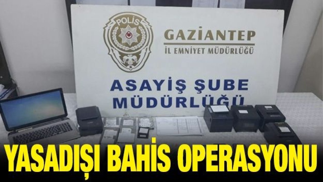 Yasadışı bahis oynatan iş yerlere yönelik operasyon