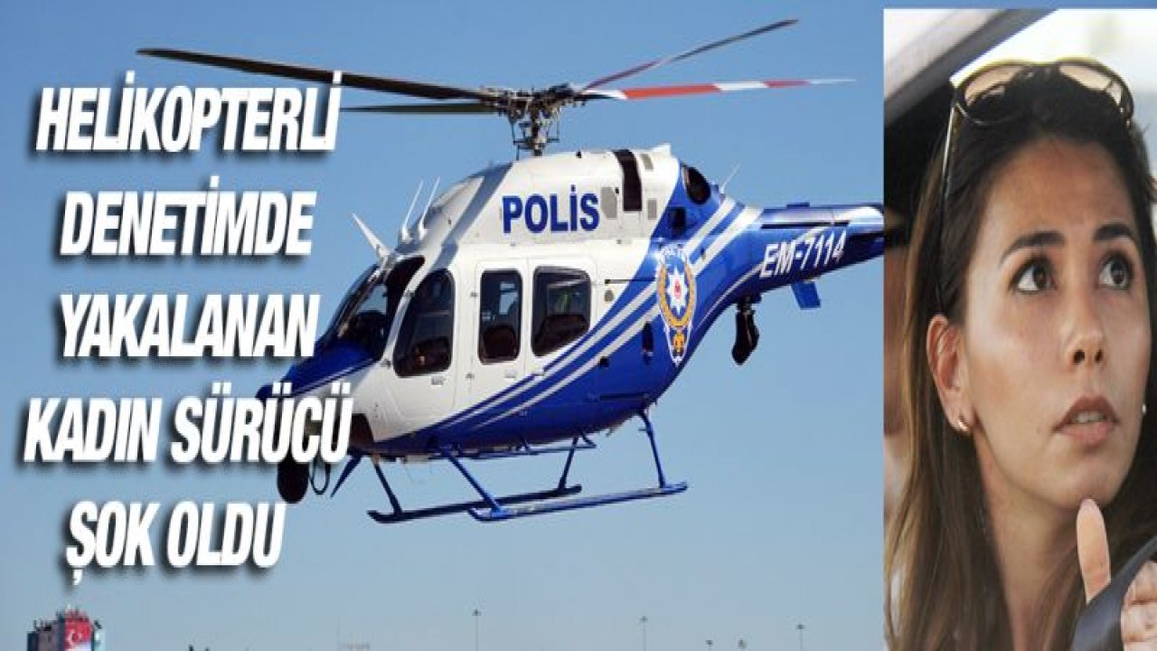 Helikoptere takıldı!