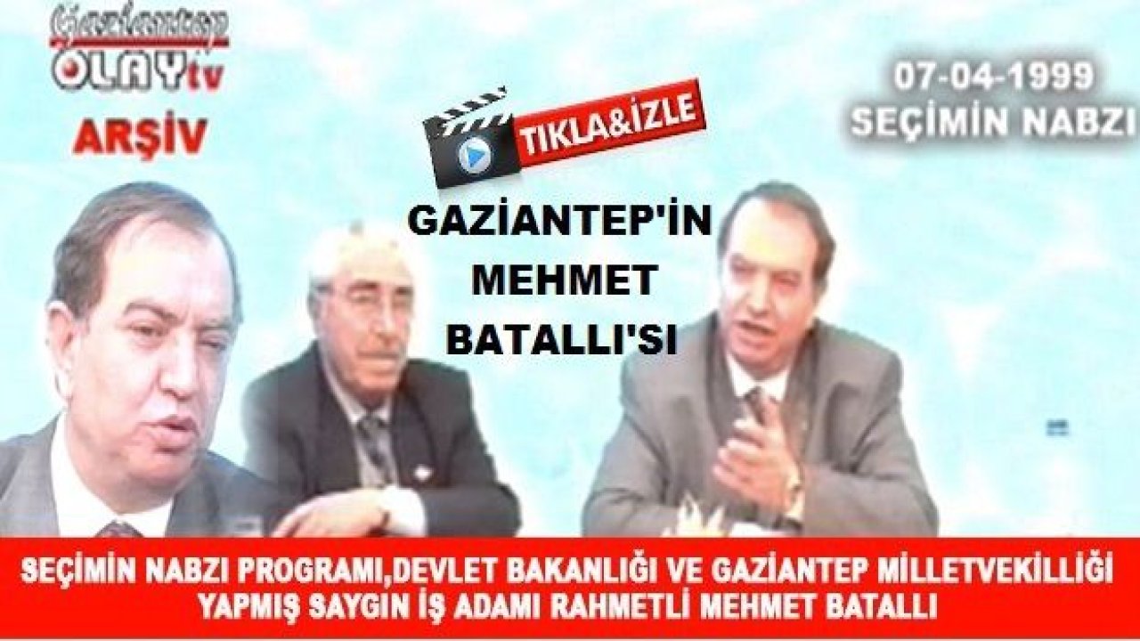 Gaziantep'in Bakanı Mehmet Batallı...Gaziantep olay Tv Nostalji...07-04-1999