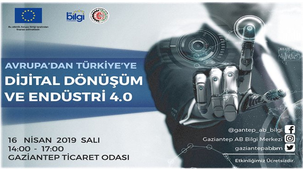 DİJİTAL DÖNÜŞÜMÜN DUAYENLERİ GAZİANTEP'E GELİYOR