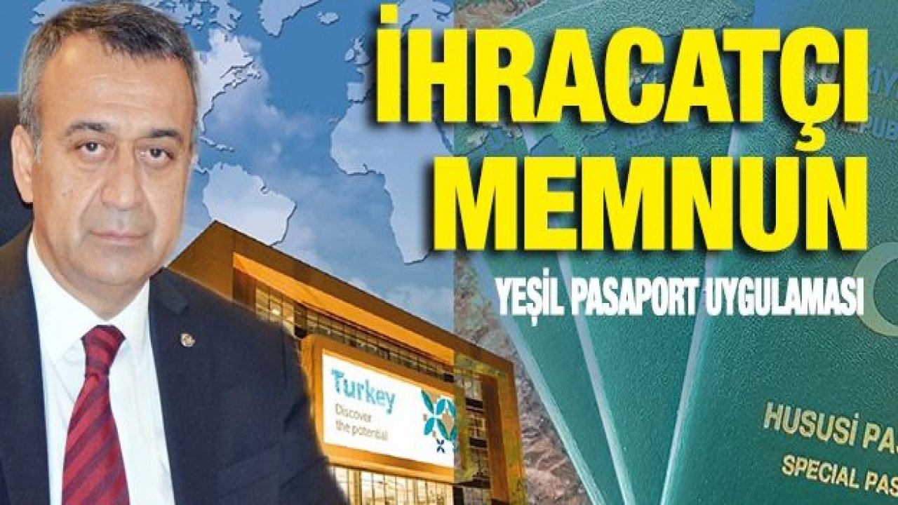 Güneydoğulu İhracatçılar Yeşil Pasaport Uygulamasından Memnun