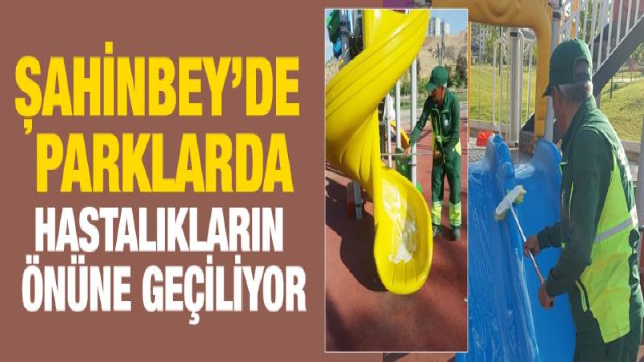 ŞAHİNBEY'DE PARKLAR TEMİZLENİYOR