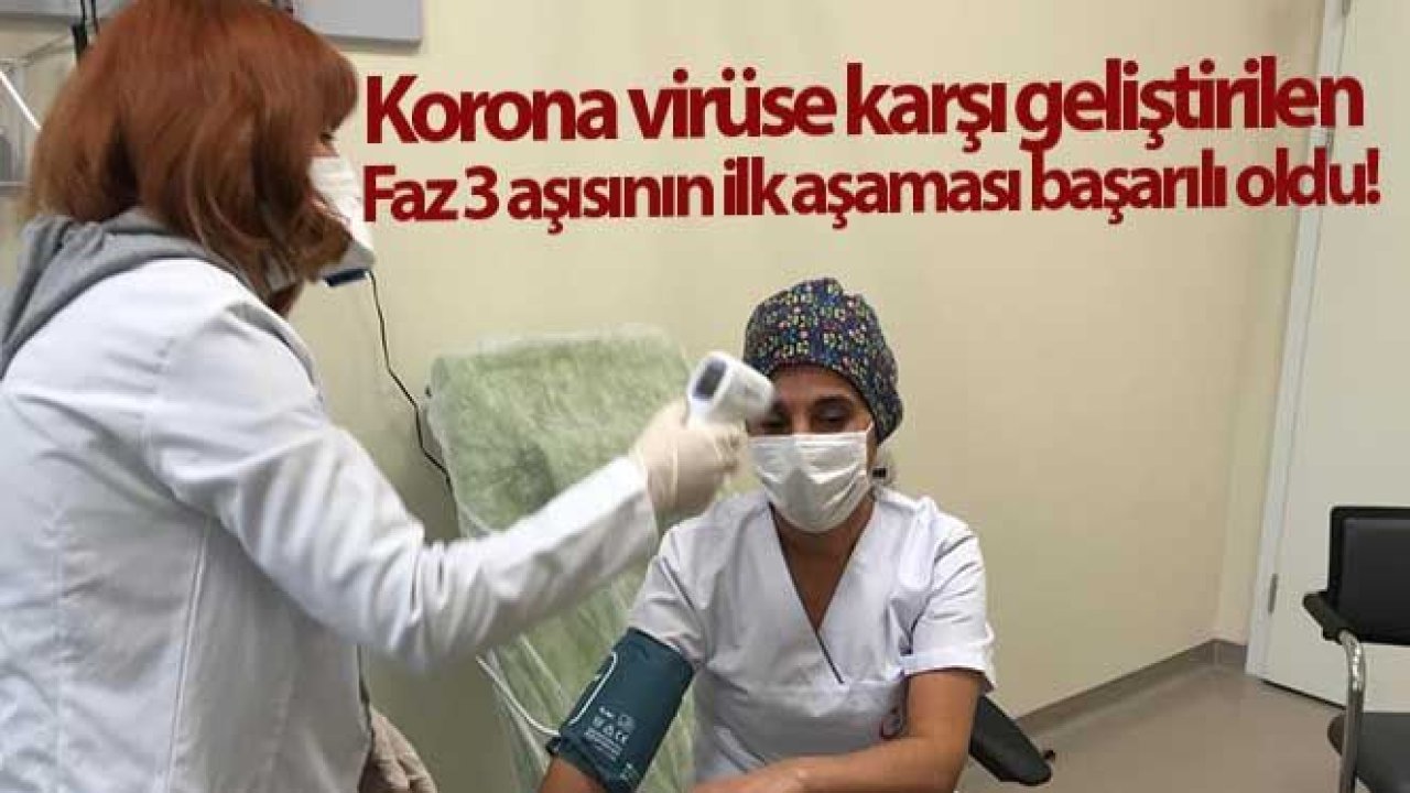 Korona virüse karşı geliştirilen Faz 3 aşısının ilk aşaması başarılı oldu