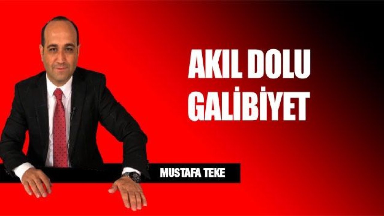 AKIL DOLU GALİBİYET!