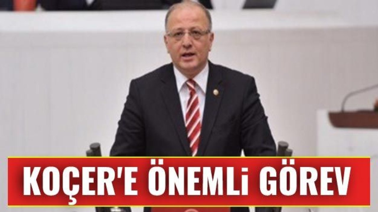 Koçer'e önemli görev