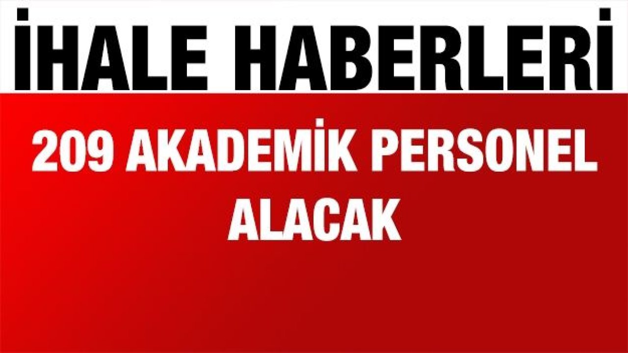 209 akademik personel alacak