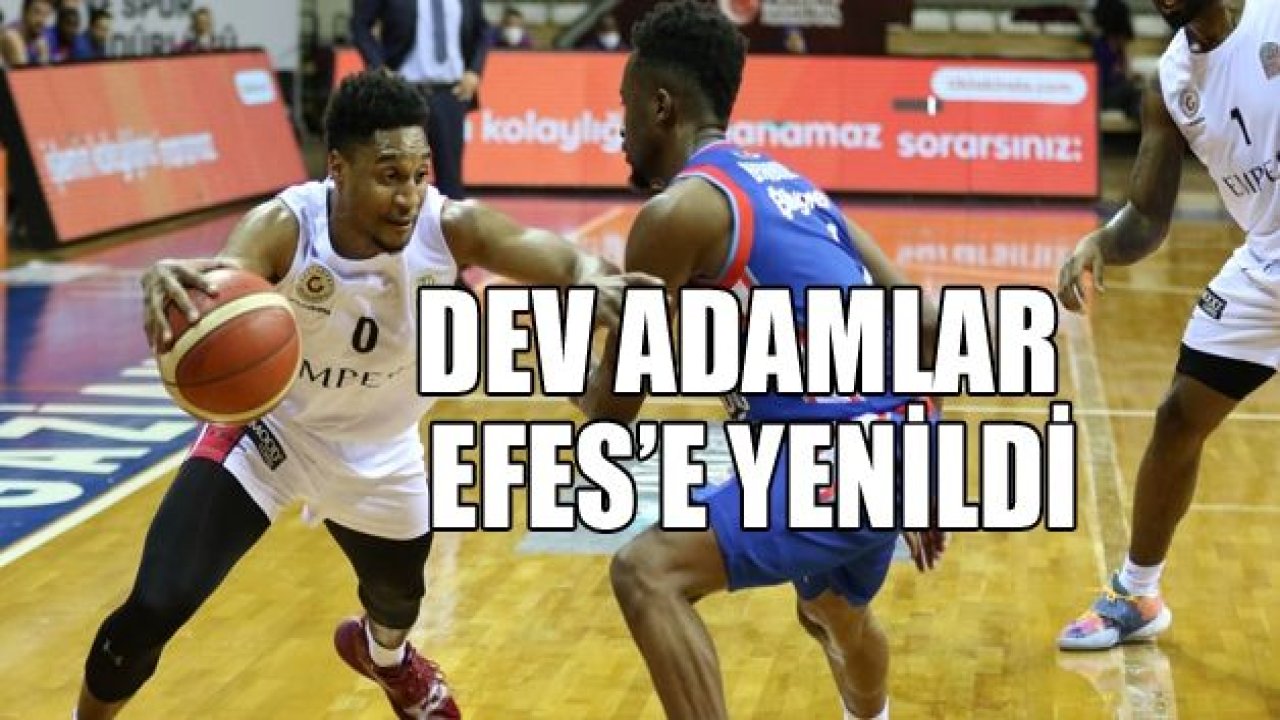 DEV ADAMLAR EFES’E TAKILDI 60-68