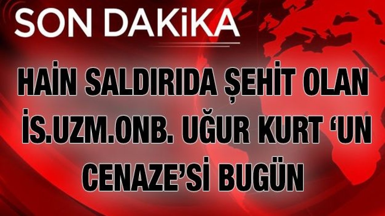 Şehidimizin cenaze Proğramı Belirlendi...