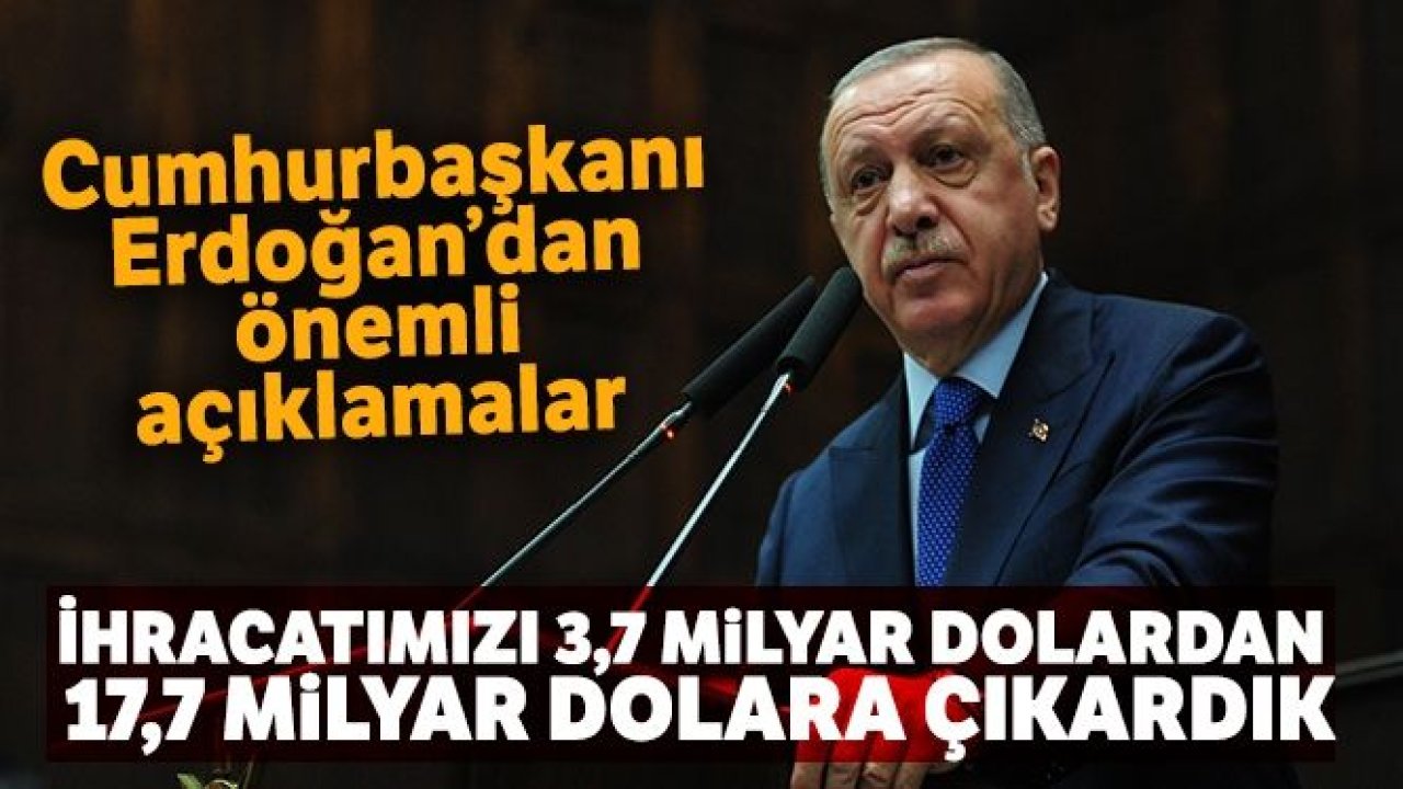 Cumhurbaşkanı Erdoğan'dan önemli açıklamalar!