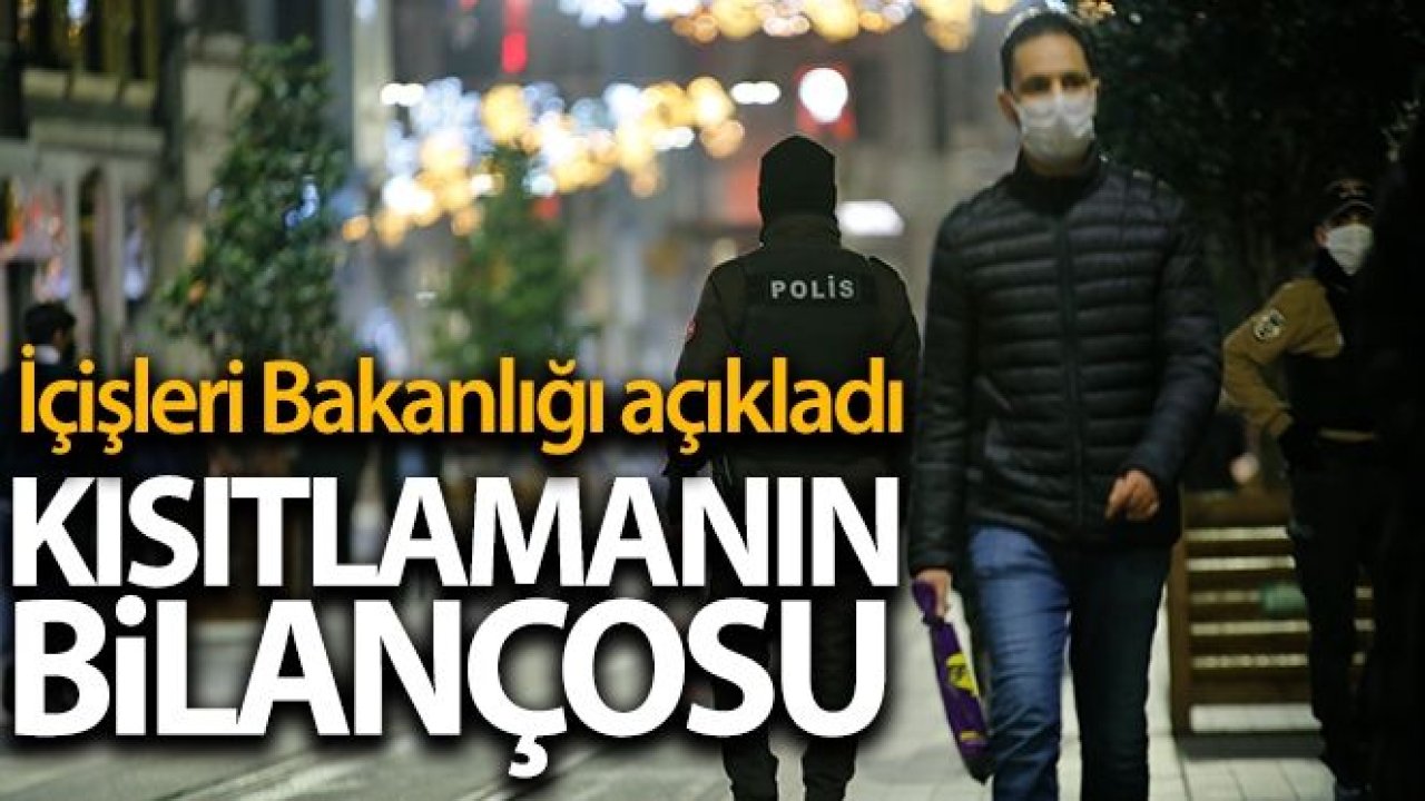 İçişleri Bakanlığı: 'Sokağa çıkma kısıtlamasında 12 bin kişiye işlem yapıldı'