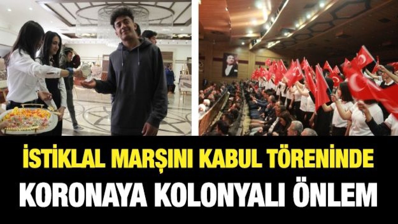 İstiklal Marşını kabul töreninde koronaya kolonyalı önlem