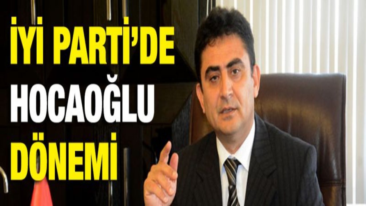 İYİ Parti İl Başkanı Oğuz Hocaoğlu oldu