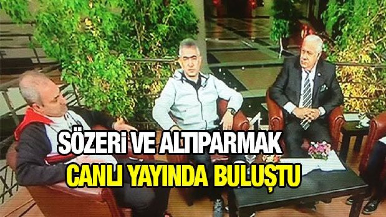 Sözeri ve Altıparmak canlı yayında buluştu