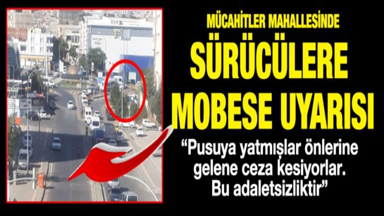 Mücahitler mahallesinde Sürücülere Mobese uyarısı