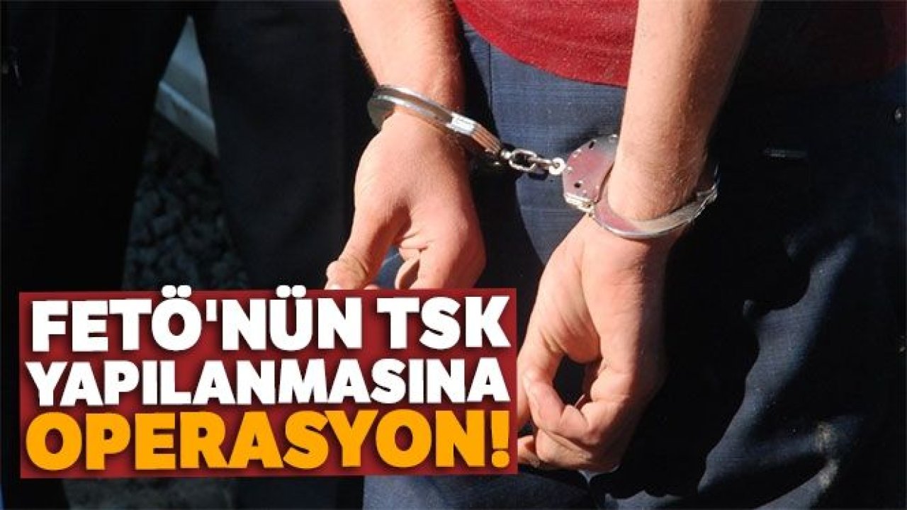 Gaziantep'te FETÖ'nün "TSK yapılanması"na operasyon: 12 gözaltı