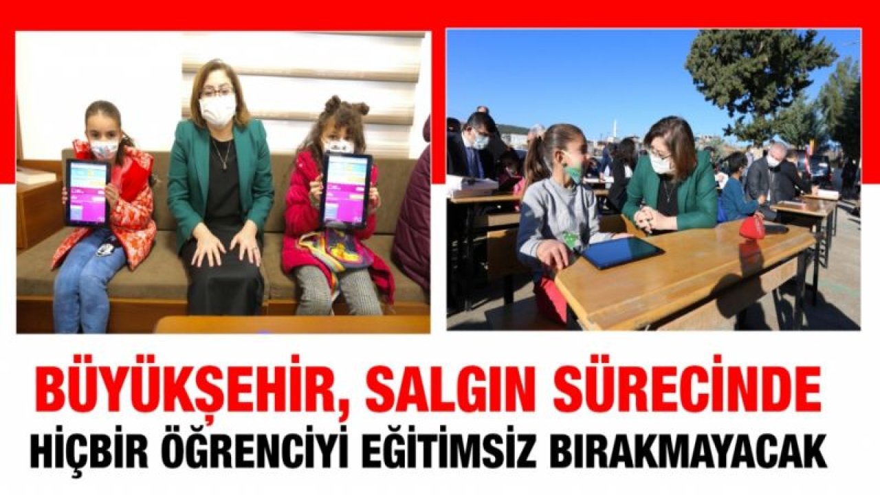 BÜYÜKŞEHİR, SALGIN SÜRECİNDE HİÇBİR ÖĞRENCİYİ EĞİTİMSİZ BIRAKMAYACAK