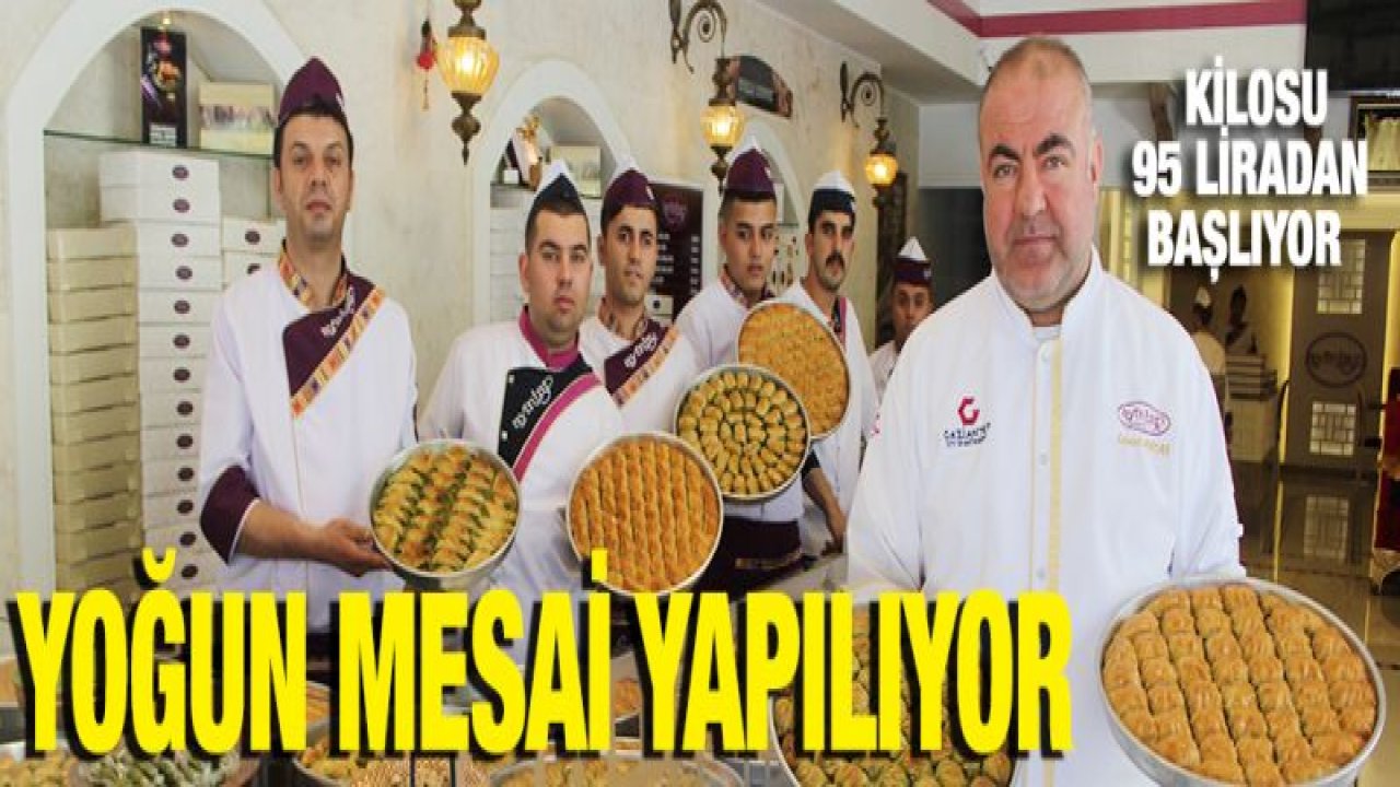 Baklavacılar bayram mesaisine başladı, üretim iki katına çıkarıldı