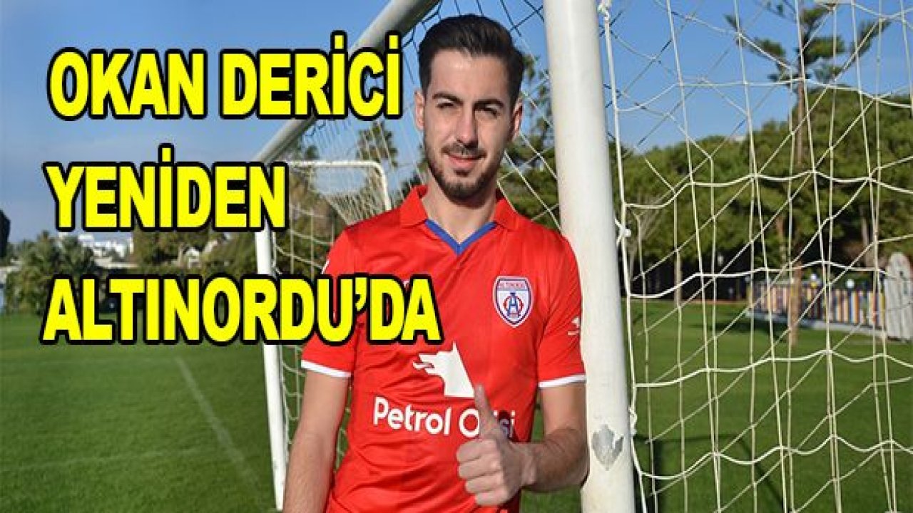 Okan Derici yeniden Altınordu'da