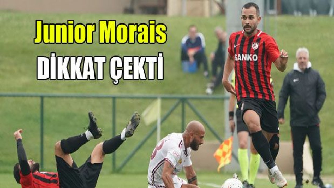 Junior Morais dikkat çekti