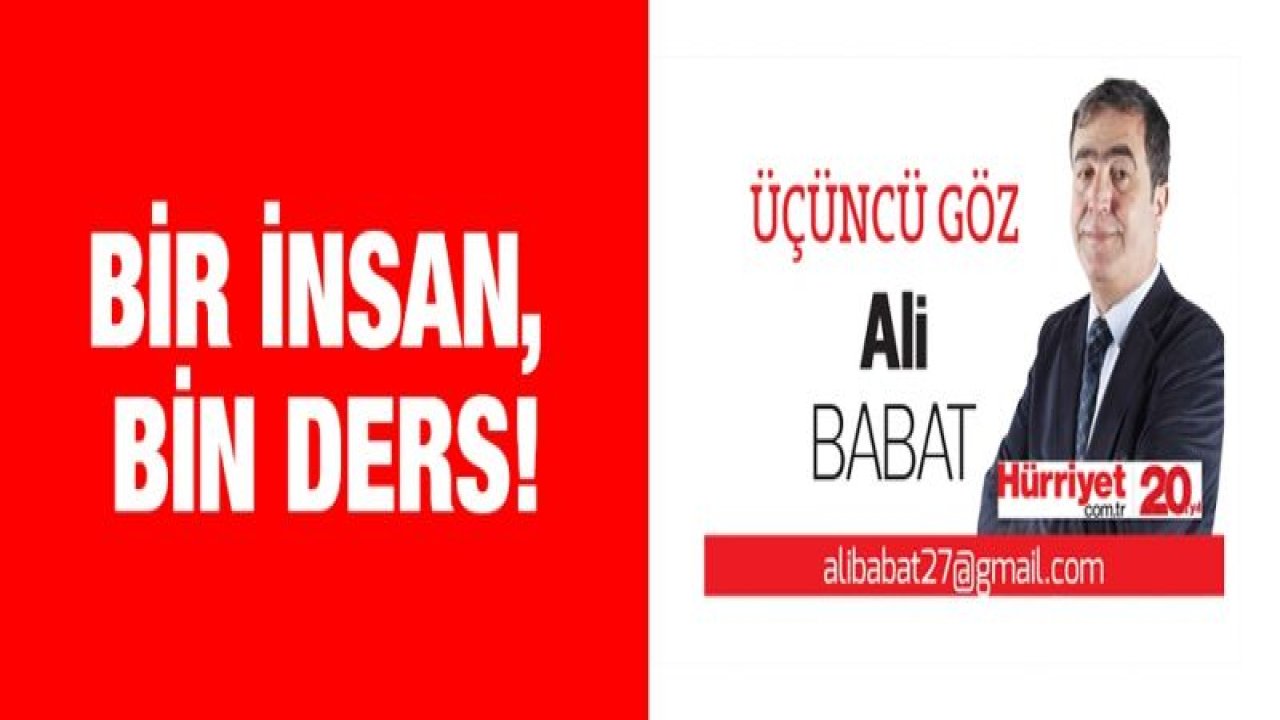 Bir insan, bin ders!