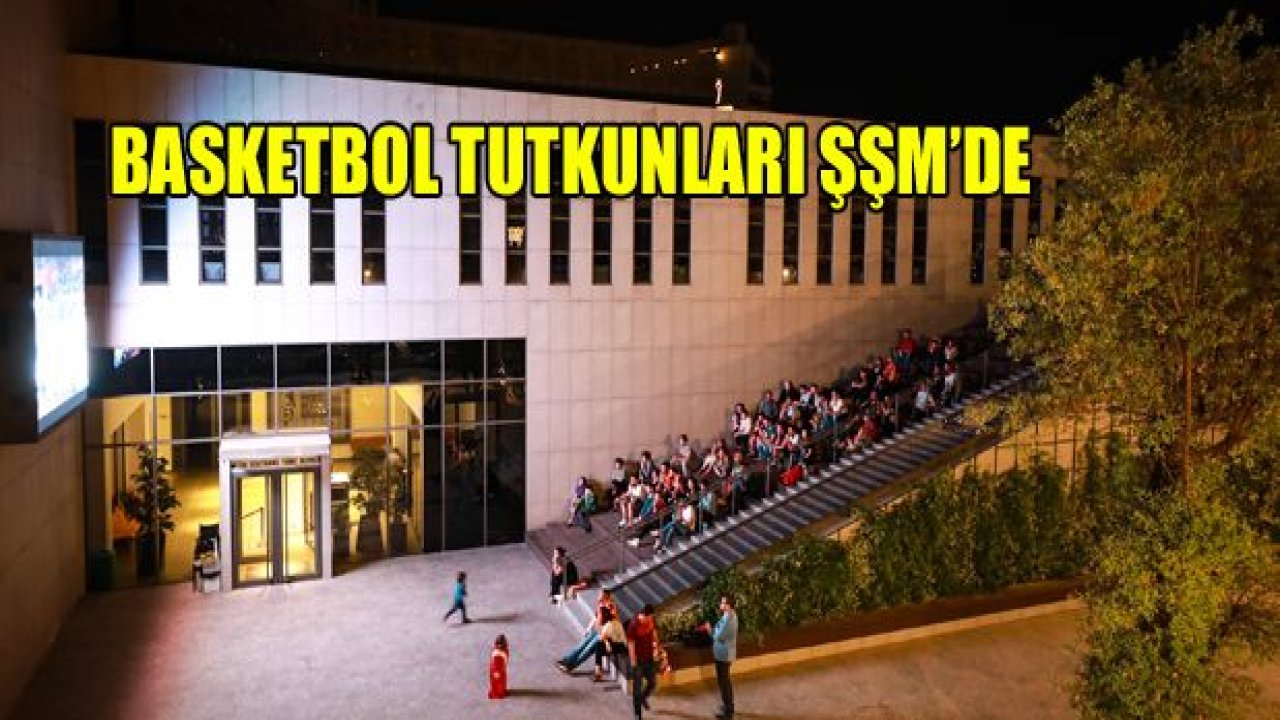 ŞSM basketbol tutkunlarını ağırladı