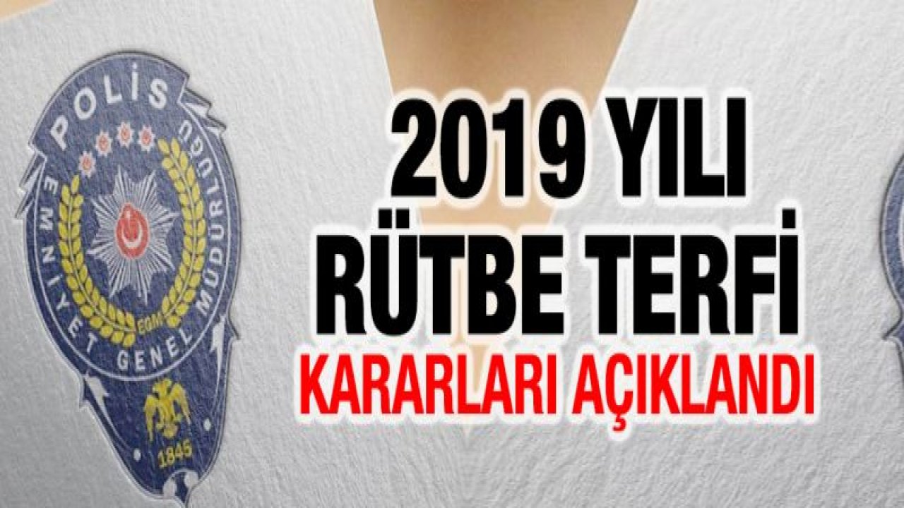 Emniyet rütbe terfileri açıklandı