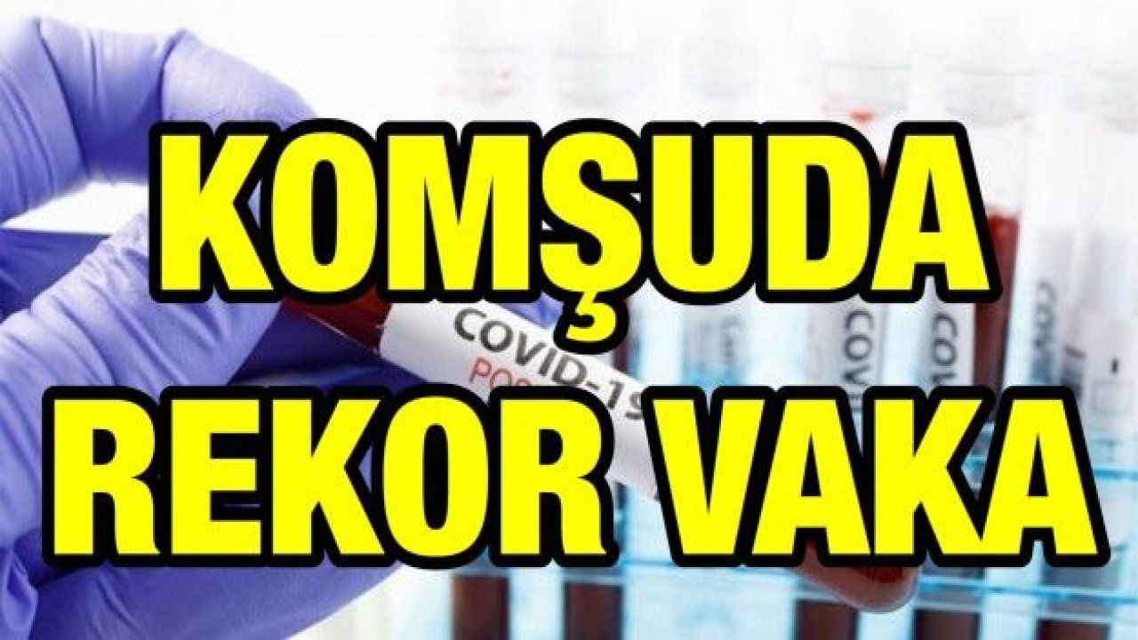 Şanlıurfa'da koronavirüs vakalarında rekor artış