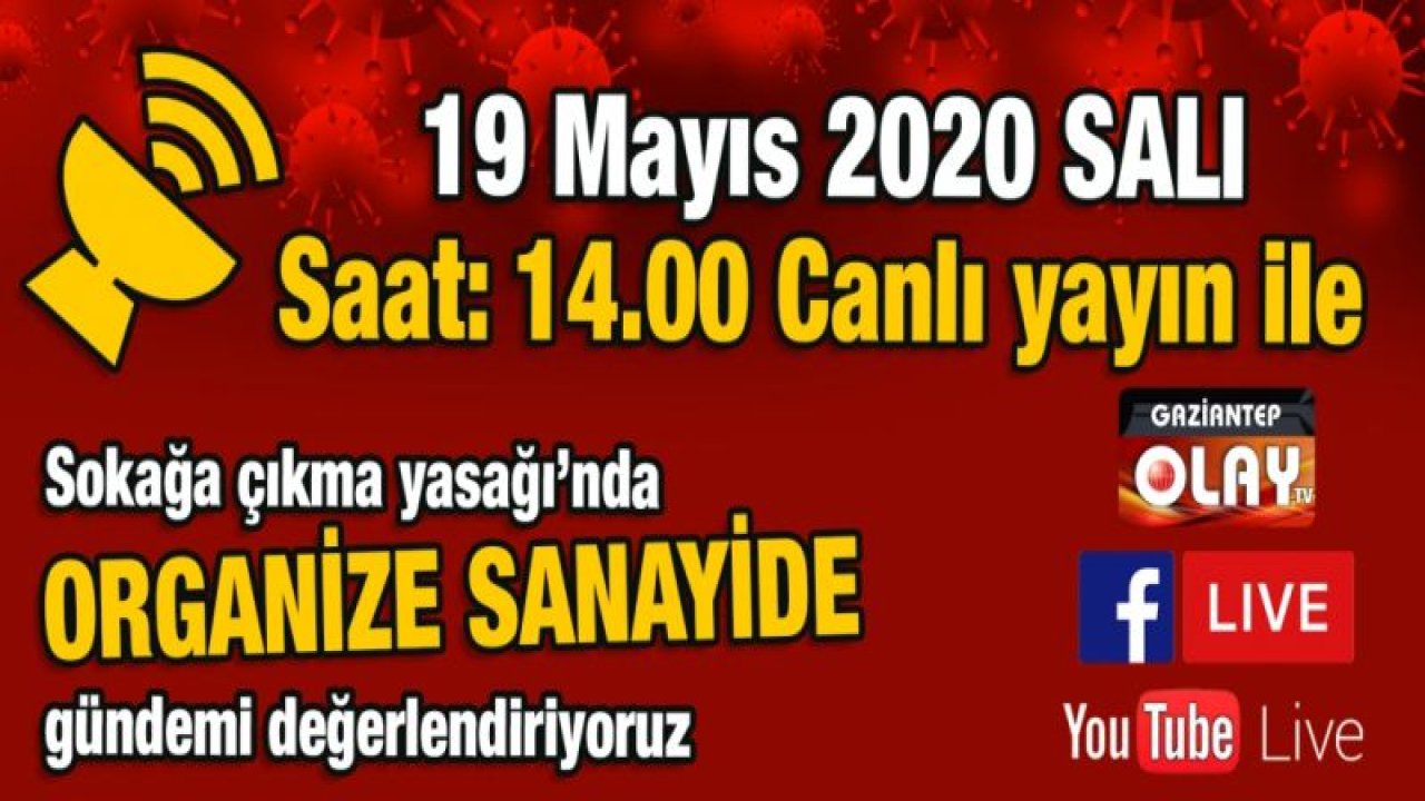 19 Mayıs Sokağa çıkma yasağı’nda Gaziantep’in cadde ve sokaklarını Canlı yayın ile ekranlarınıza taşıyoruz!