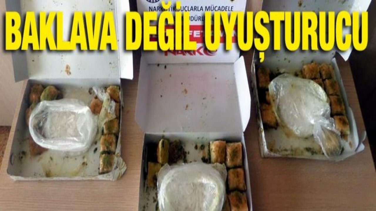 Baklava kutularında uyuşturucu