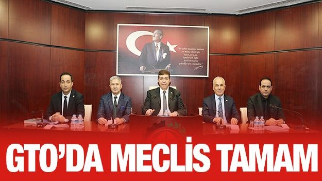 GTO’DA YILIN İLK MECLİS TOPLANTISININ GÜNDEMİ DEPREM OLDU