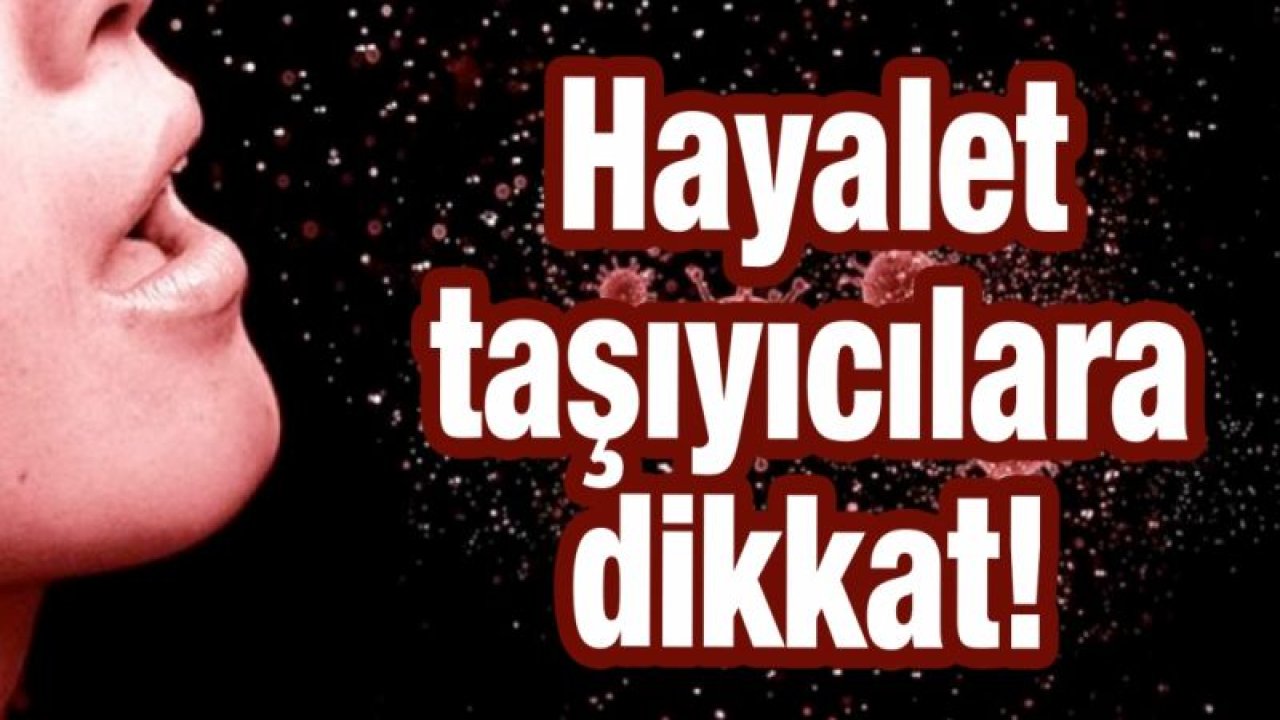 Hayalet taşıyıcılara dikkat!