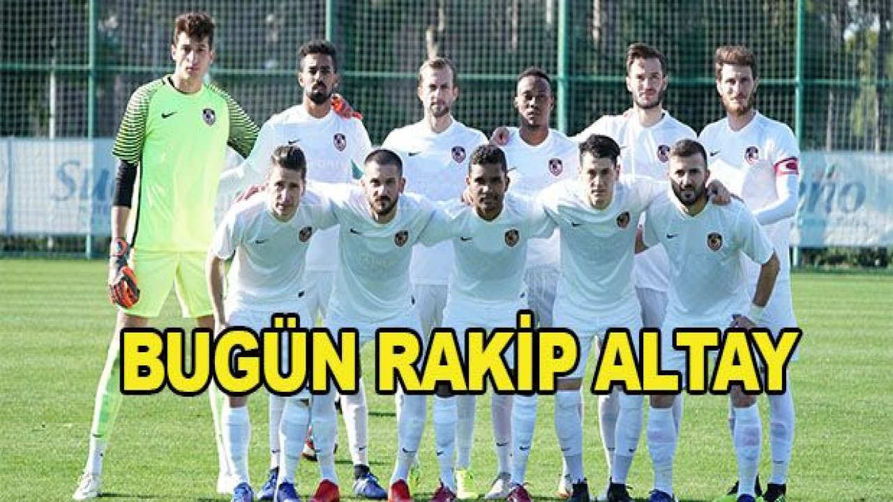 Bugün rakip Altay!